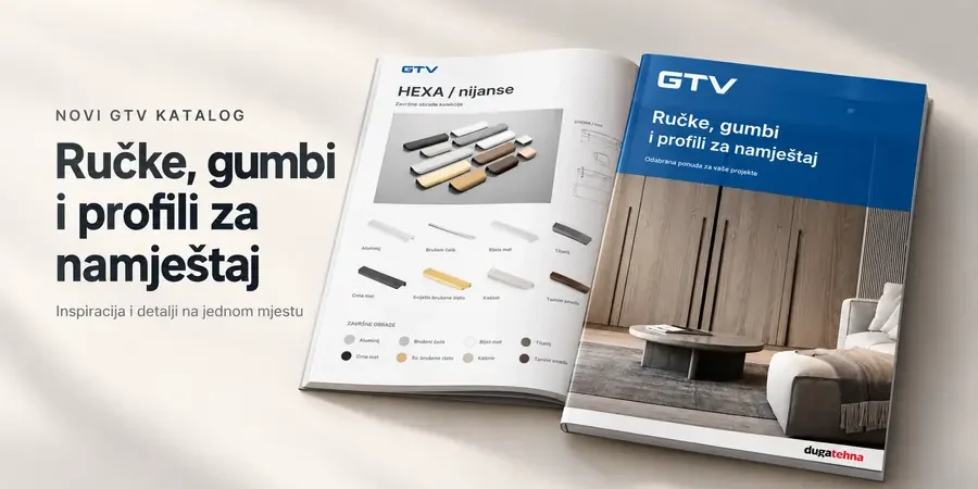 Novi GTV katalog ručki, gumba i profila za namještaj iz ponude Dugatehne.